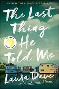 THE LAST THING HE TOLD ME – LAURA DAVE
